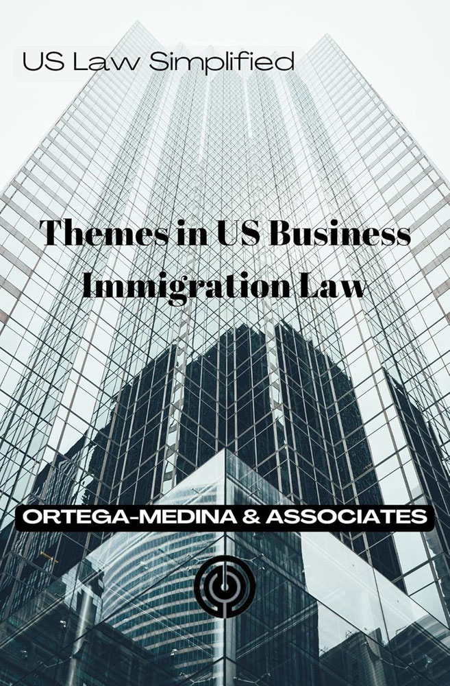 Themes in US Business Immigration Law